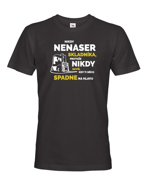 Pánsko tričko - Nikdy nenaser skladníka