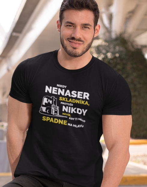 Pánsko tričko - Nikdy nenaser skladníka