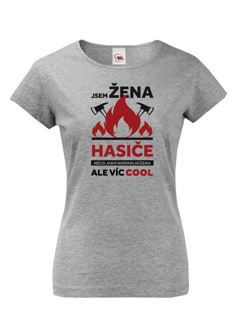Hasičské tričko Som žena hasiča