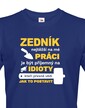 Pánské tričko pre murára - Najťažšie na mojej práci je