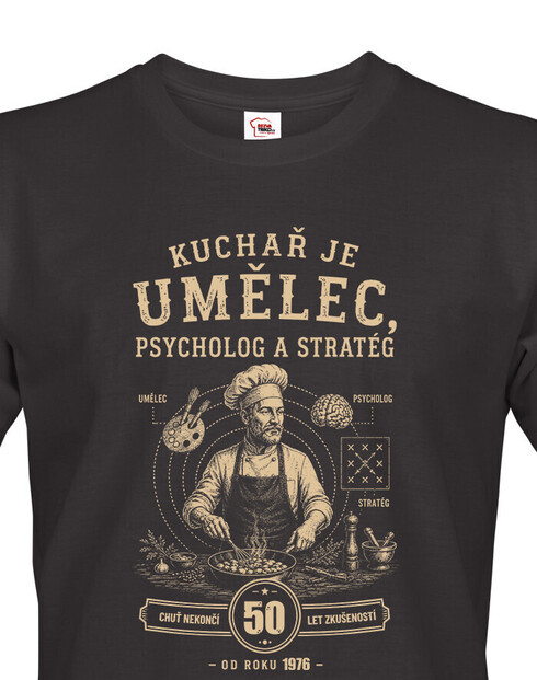Pánske tričko Kuchár je umelec, psychológ a stratég