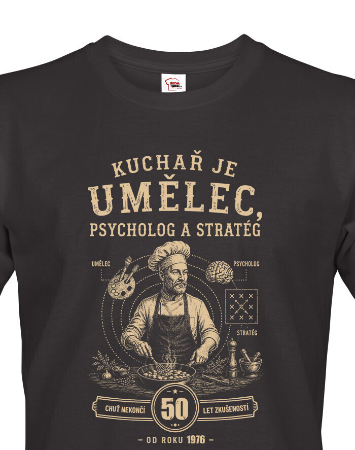 Pánske tričko Kuchár je umelec, psychológ a stratég