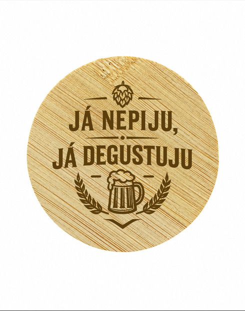 Drevený okrúhly otvárač Ja nepijem, ja degustujem