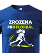 Detské tričko Zrodená pre florbal