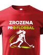Detské tričko Zrodená pre florbal