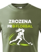 Detské tričko Zrodená pre florbal