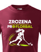 Detské tričko Zrodená pre florbal