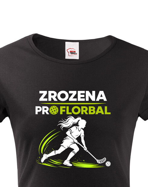 Dámske tričko Zrodená pre florbal