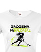 Dámske tričko Zrodená pre florbal
