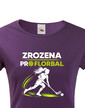 Dámske tričko Zrodená pre florbal