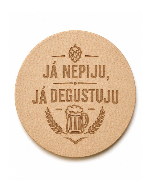 Drevený okrúhly otvárač Ja nepijem, ja degustujem