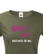 Dámské tričko Môžem, ale...nechce sa mi