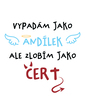 Body Vyzerám ako anjelik ale neposlúcham ako čert