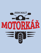 Body s potlačou Malý motorkár