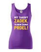 Dámske tričko Mať taký zadok, to nie je žiadna prdel