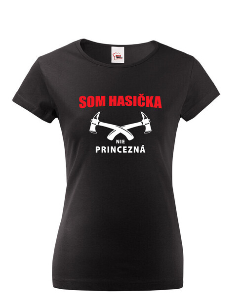 Hasičské tričko Som hasička, nie princezná