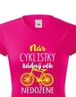 Dámske tričko Nás cyklistky žiadny vek nedobehne