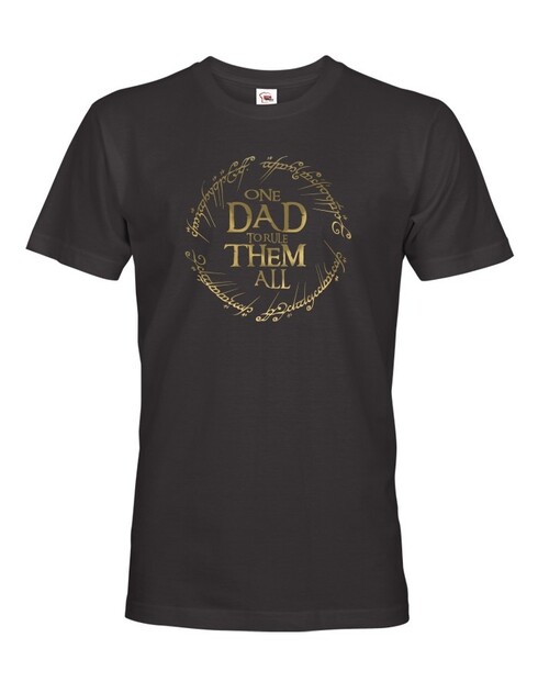 Tričko One Dad to Rule Them All