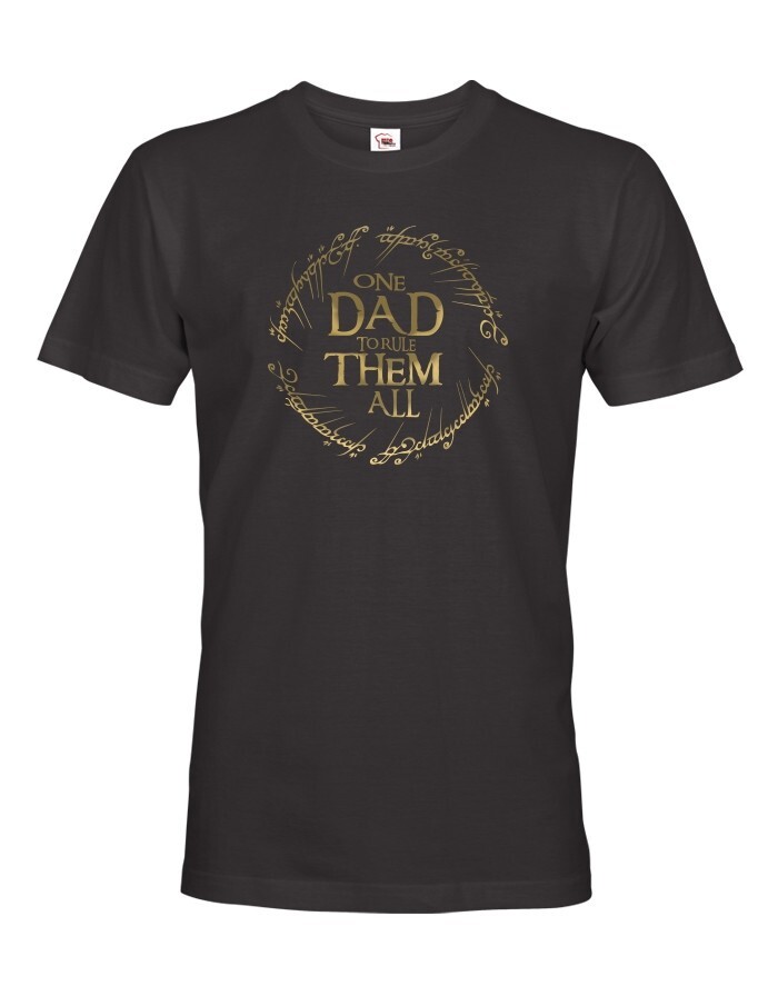 Tričko One Dad to Rule Them All