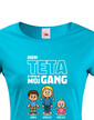 Tričko Som teta a toto je moj gang