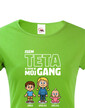 Tričko Som teta a toto je moj gang