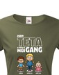 Tričko Som teta a toto je moj gang