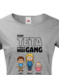 Tričko Som teta a toto je moj gang