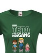Tričko Som teta a toto je moj gang