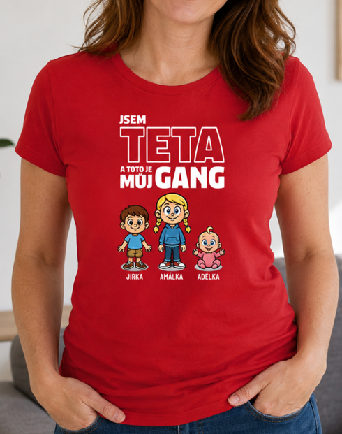 Tričko Som teta a toto je moj gang
