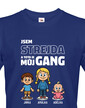 Tričko Som strýko a toto je moj gang