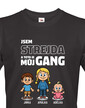 Tričko Som strýko a toto je moj gang