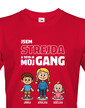 Tričko Som strýko a toto je moj gang
