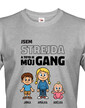 Tričko Som strýko a toto je moj gang