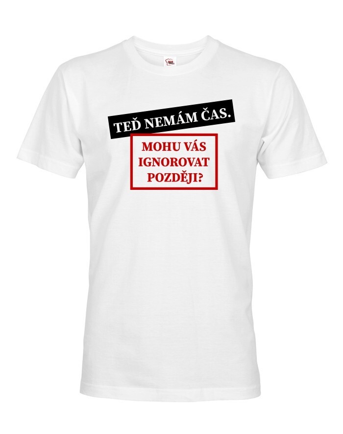 Pánske tričko Môžem vás ignorovať