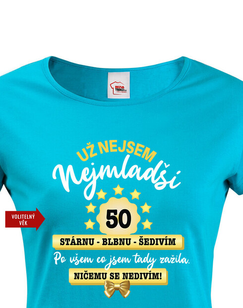 Dámské narodeninové tričko Už nie som najmladšia
