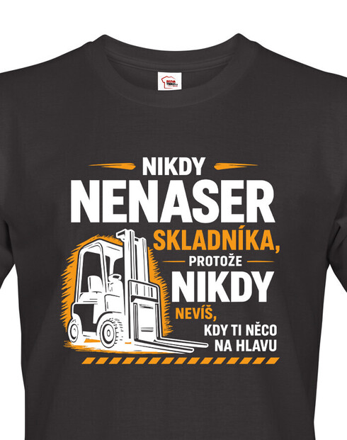 Pánsko tričko - Nikdy nenaser skladníka