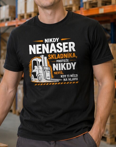 Pánsko tričko - Nikdy nenaser skladníka
