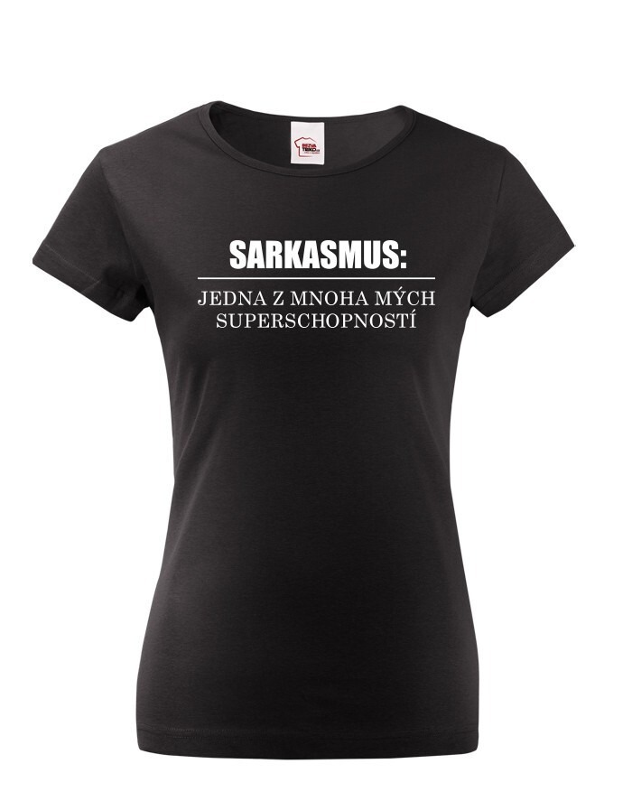 Dámske tričko Sarkazmus
