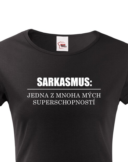 Dámske tričko Sarkazmus