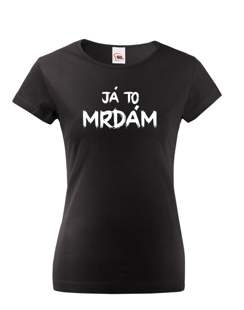 Dámské tričko Ja to mrdám