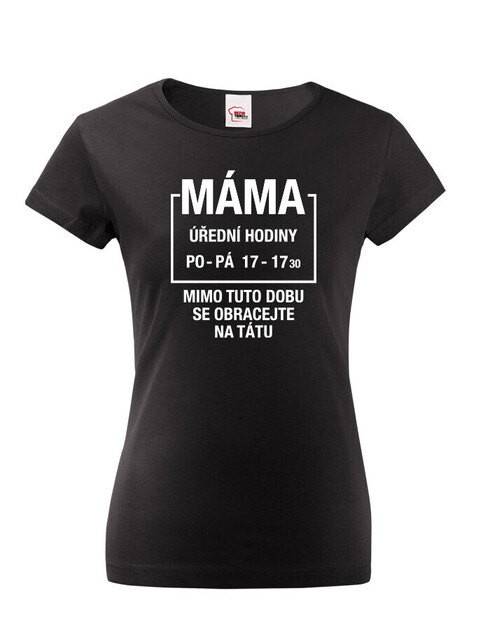 Dámské tričko Máma úřední hodiny