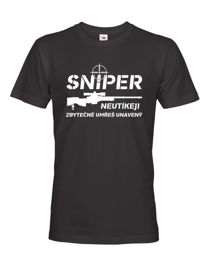 Pánske tričko Sniper - Neutekaj, zbytočne umrieš unavený