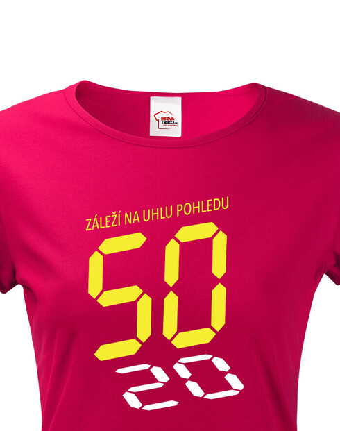Dámske tričko Záleží na uhle pohľadu
