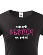 Dámske tričko Najlepšia sestra na svete