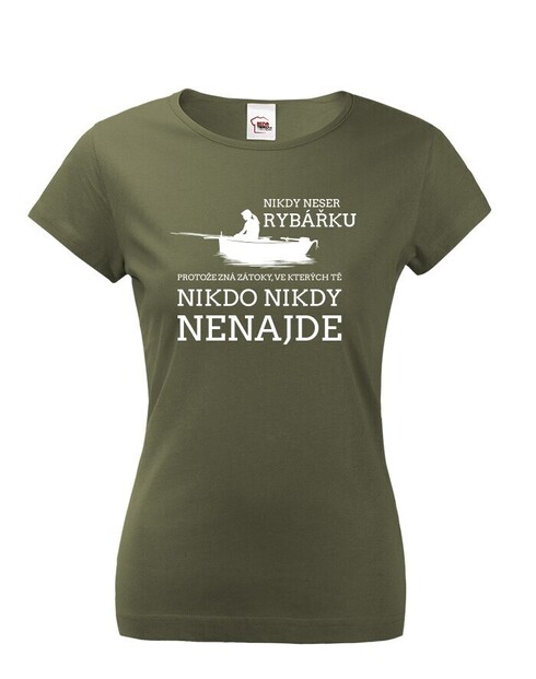 Dámské tričko Nikdy nenaser rybárku