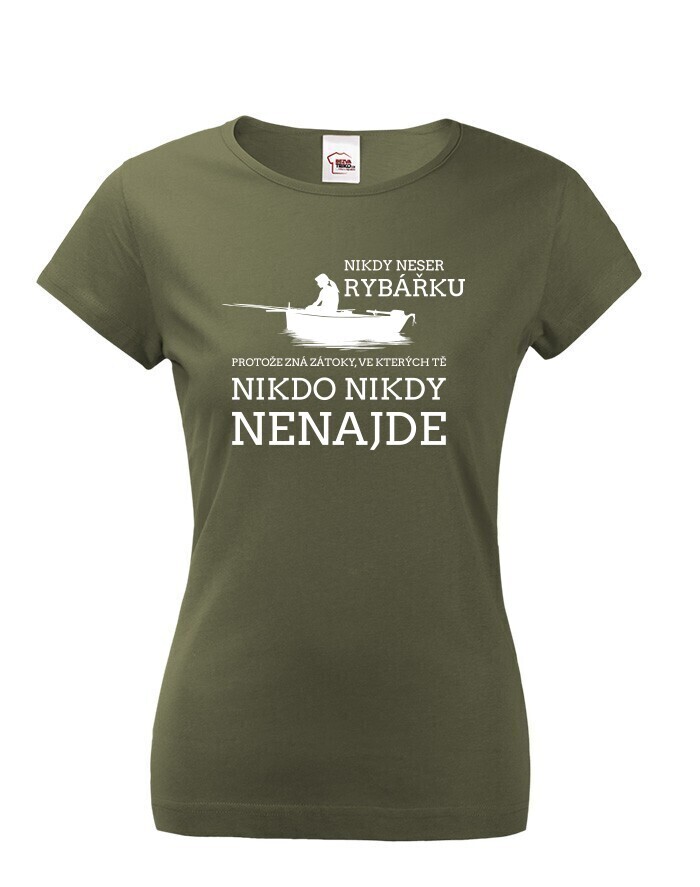 Dámské tričko Nikdy nenaser rybárku