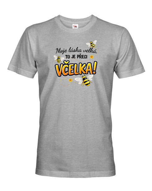 Pánské tričko pre včelárov Moja láska velká